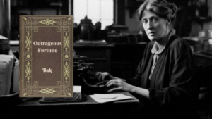 Reseña de Outrageous Fortune por Bak, escrita por Virginia Woolf