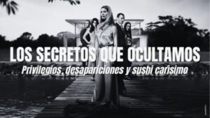 Opinión crítica sobre la serie Los secretos que ocultamos (Netflix) con enfoque sarcástico y análisis social